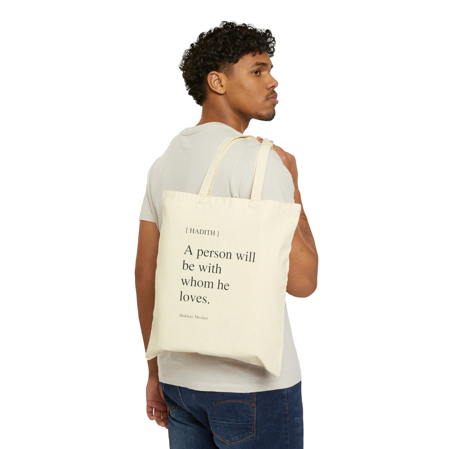 Islamic Hadith Canvas Tote Bag – 'A Person Will Be With Whom He Loves' (Bukhari, Muslim)