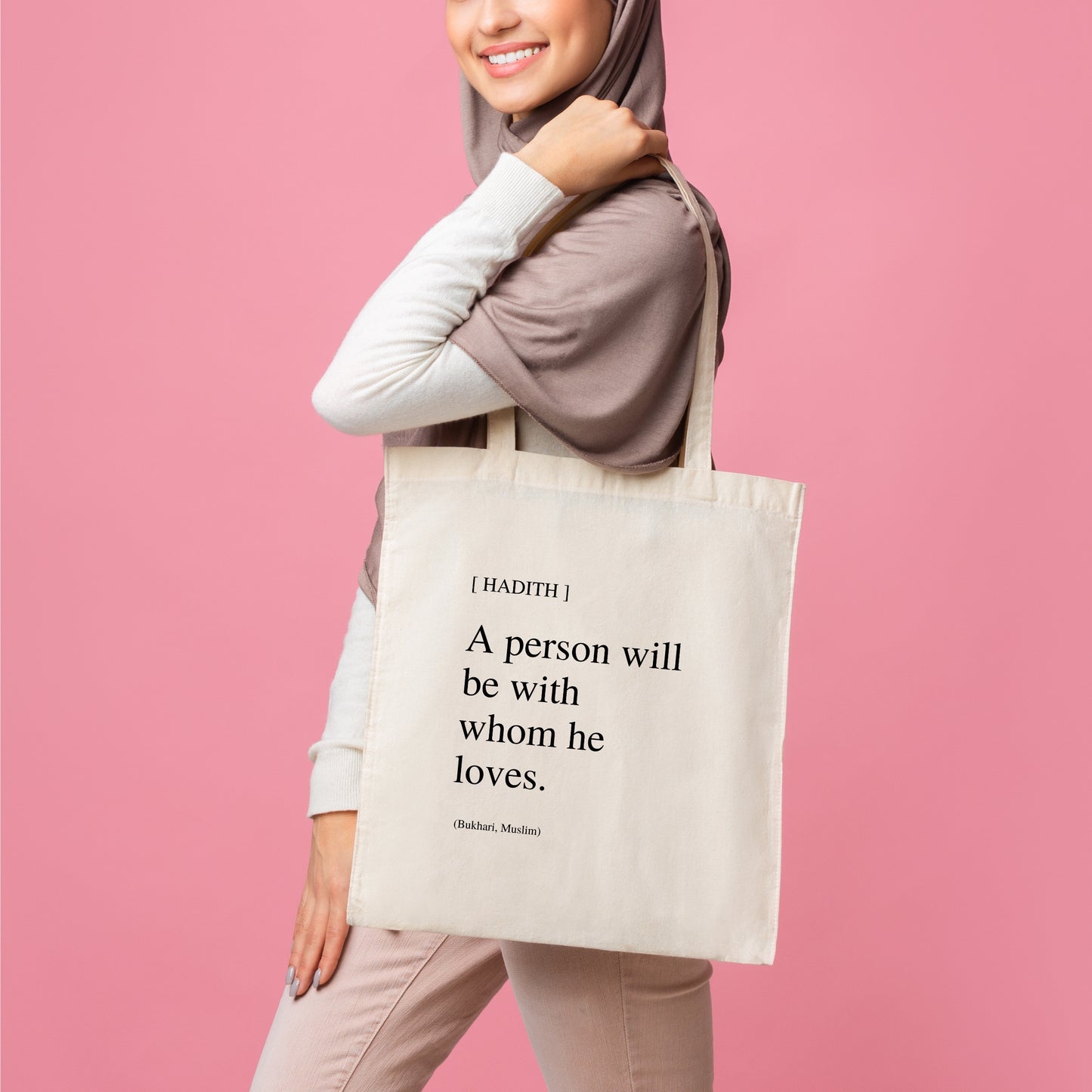 Islamic Hadith Canvas Tote Bag – 'A Person Will Be With Whom He Loves' (Bukhari, Muslim)
